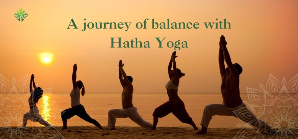 What is Hatha Yoga and why is it essential in our modern-day lives